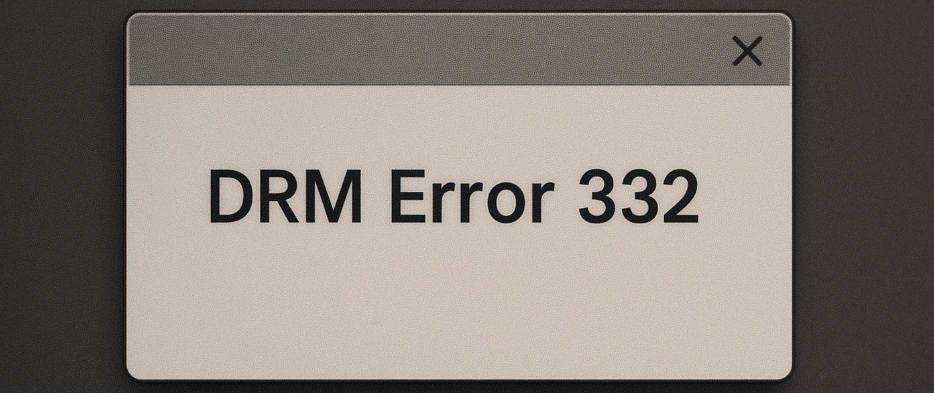 DRM Error 332.jpg